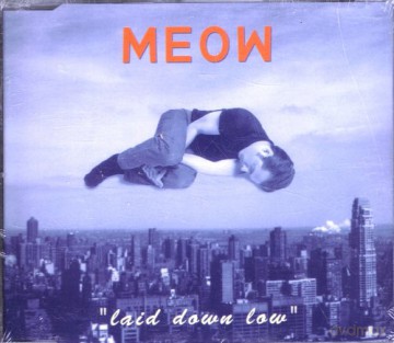 Meow: Laid Down Low/Your Mark [CD]