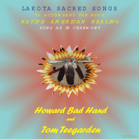 Howard Bad Hand: Lakota Sacred Songs Of Native: Sung As In Ceremony [CD]