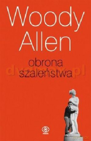 Obrona Szaleństwa - Woody Allen [KSIĄŻKA]