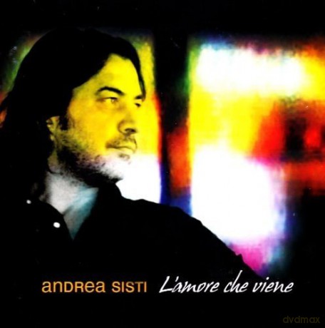 Andrea Sisti: l'amore Che Viene [CD]