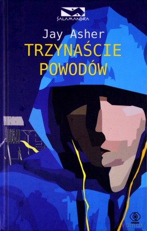 Trzynaście Powodów - Jay Asher [KSIĄŻKA]
