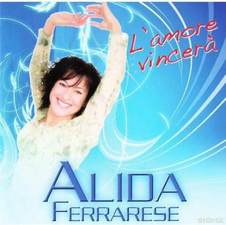 Alida Ferrarese: l'amore Vincera [CD]