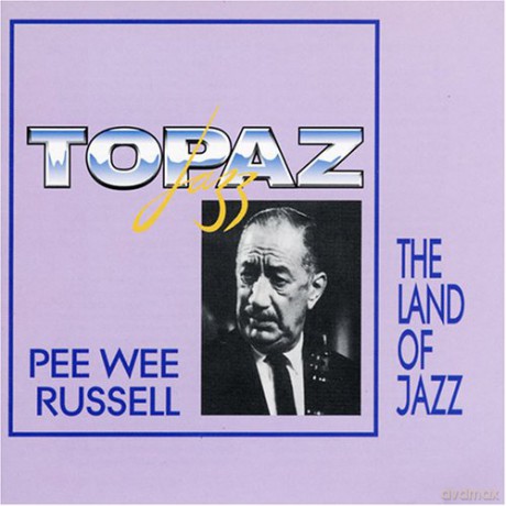Pee Wee Russell: Land of Jazz [CD]