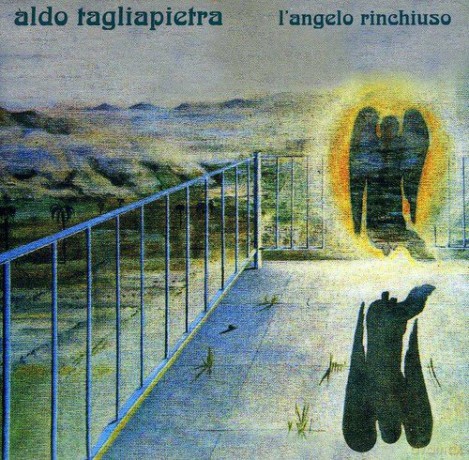 Aldo Tagliapietra: l'angelo Rinchiuso [CD]