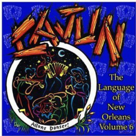 Language of New Orleans 6: Cajun [CD]