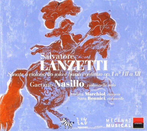 Gaetano Nasillo: Lanzetti - Sonatas for Cello [CD]