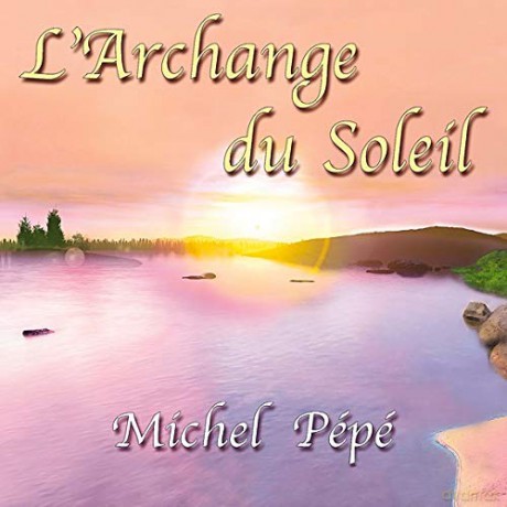 Pepe' Michel: L'Archange Du Soleil [CD]
