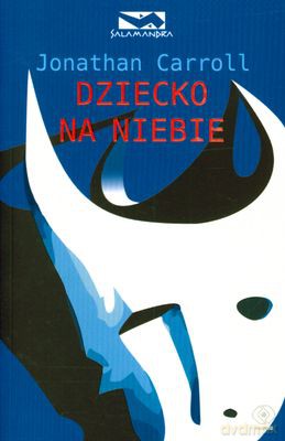 Dziecko Na Niebie - Jonathan Carroll [KSIĄŻKA]