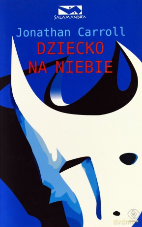Dziecko Na Niebie - Jonathan Carroll [KSIĄŻKA]
