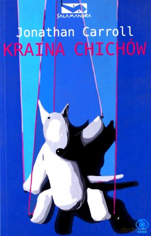 Kraina Chichów - Jonathan Carroll [KSIĄŻKA]