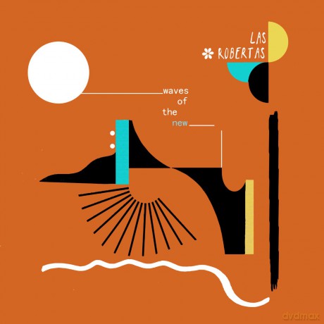 Las Robertas: Las Robertas - Waves Of The New [CD]