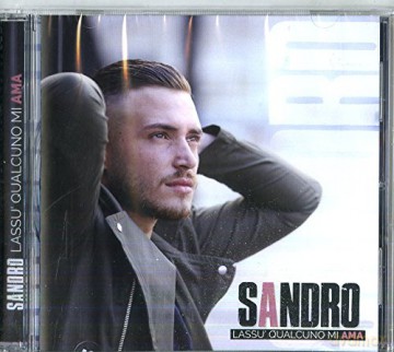 Sandro: Lassu'Qualcuno Mi Ama [CD]