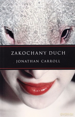 Zakochany Duch (Broszura) - Jonathan Carroll [KSIĄŻKA]