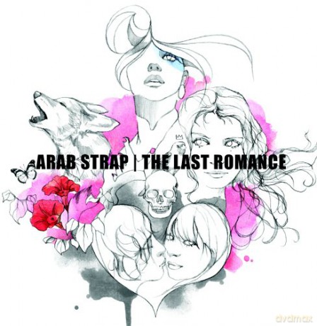 Arab Strap: Last Romance [CD]