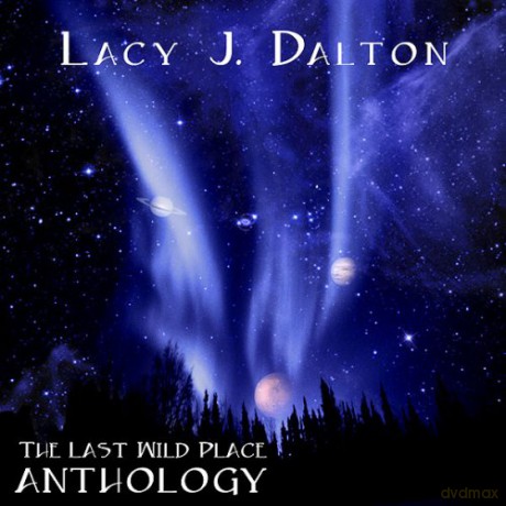 Lacy J. Dalton: Last Wild Place Anthology [CD]