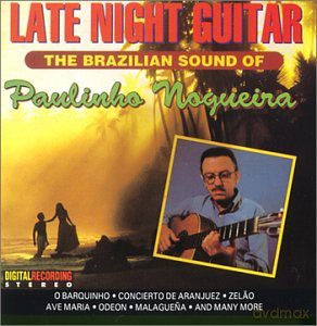 Paulinho Nogueira: Late Night Guitar [CD]