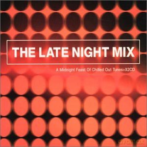 Late Night Mix [CD]
