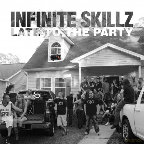 Infinite Skillz: Late to the Party [CD]