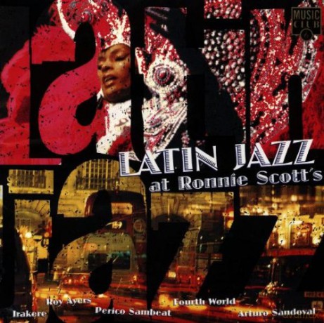 Latin Jazz At Ronnie Scott's [CD]