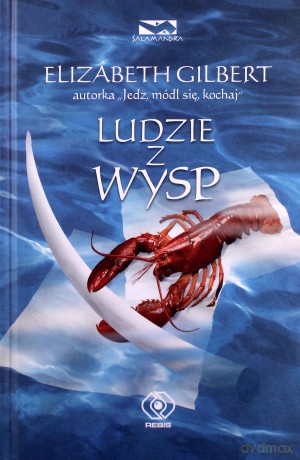 Ludzie Z Wysp - Elizabeth Gilbert [KSIĄŻKA]