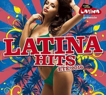 Latina Hits Summer 2016 [2CD]