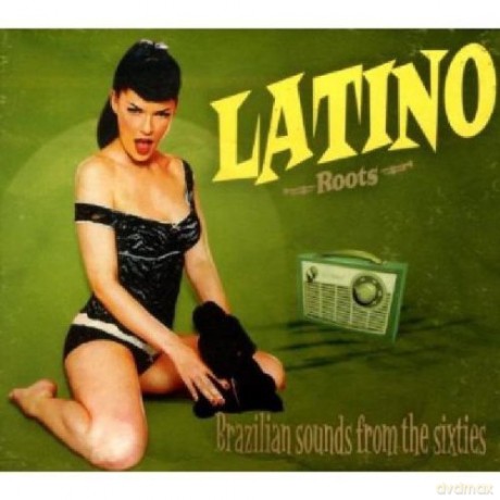 Latino Roots vol.2 - Brazilain Sounds From the Sixties [2CD]