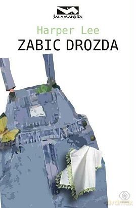 Zabić Drozda - Harper Lee [KSIĄŻKA]