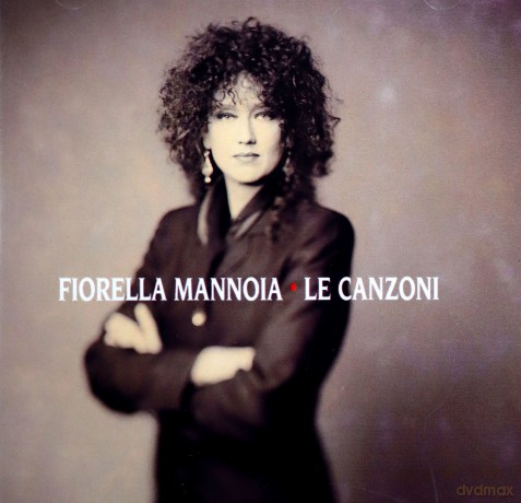 Fiorella Mannoia: Le Canzoni [CD]