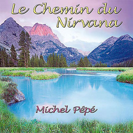 Pepe' Michel: Le Chemin Du Nirvana [CD]