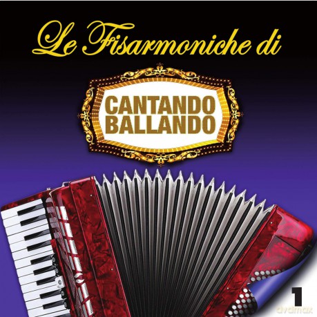 Le Fisarmoniche Di Cantando Ballando Vol.1 [CD]