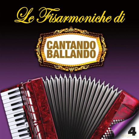 Le Fisarmoniche Vol.4 Di Cantando Ballando [CD]