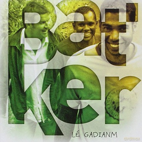 Bat'ker: Le Gadianm [CD]