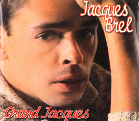 Jacques Brel: Le Grand Jacques [CD]