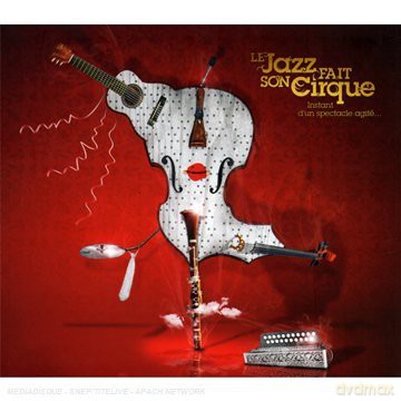 Le Jazz Fait Son Cirque [CD]