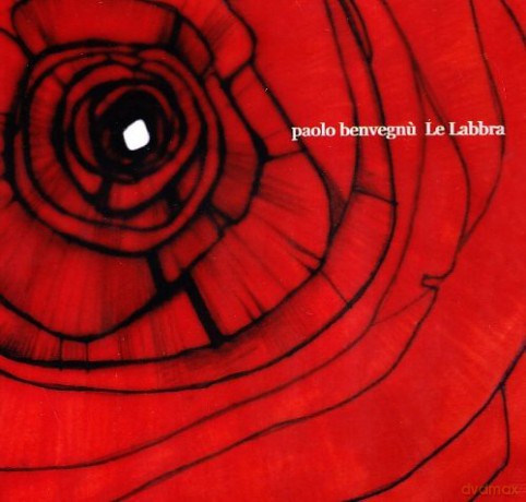 Paolo Benvegnu: Le Labbra [CD]
