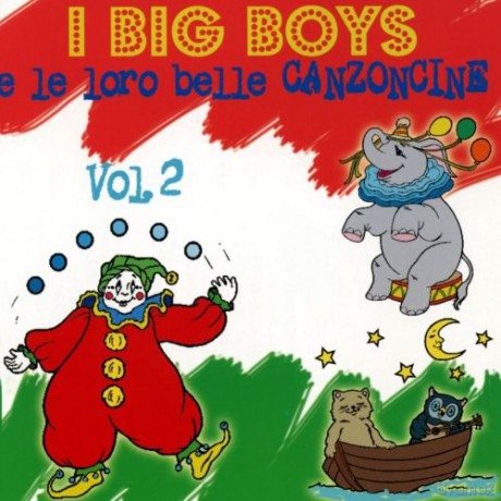 Big Boys: Le Loro Belle Canzoncine - Vol. 2 [CD]