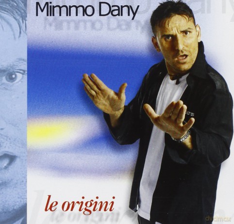 Mimmo Dany: Le Origini [CD]
