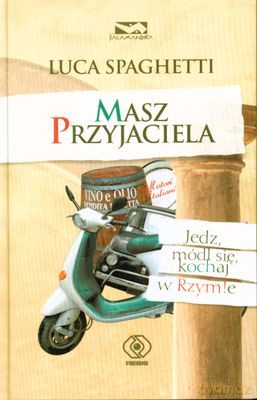 Masz Przyjaciela - Luca Spaghetti [KSIĄŻKA]