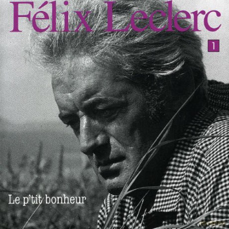 Felix Leclerc: Le p'tit Bonheur [CD]