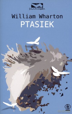 Ptasiek - William Wharton [KSIĄŻKA]