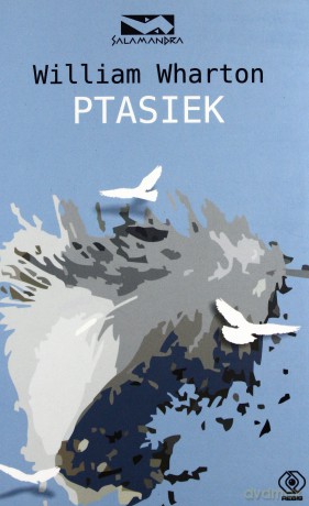 Ptasiek - William Wharton [KSIĄŻKA]