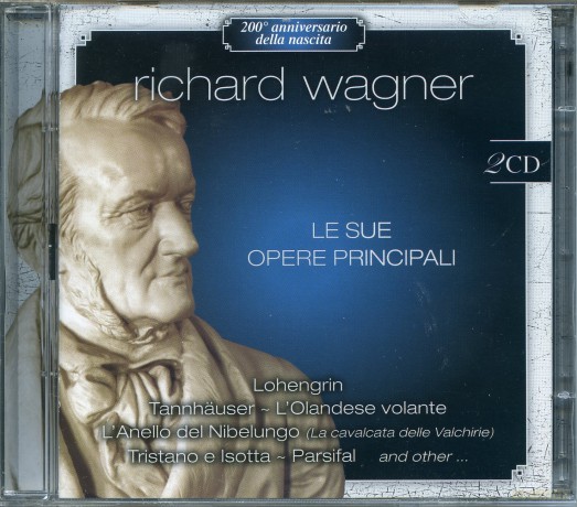Richard Wagner: Le Sue Opere Principali [2CD]