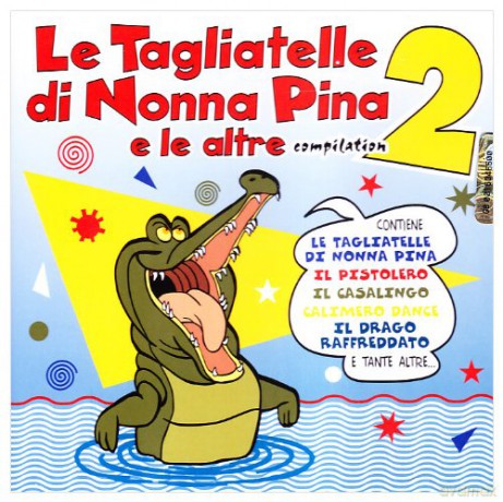 Le Tagliatelle Di Nonna Pina E Le Altre Compilation2 [CD]