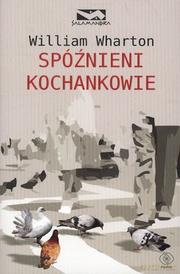 Spóźnieni Kochankowie - William Wharton [KSIĄŻKA]