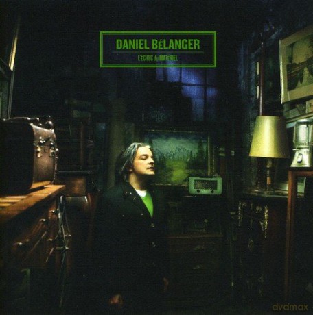 Daniel Belanger: l'echec Du Materiel [CD]