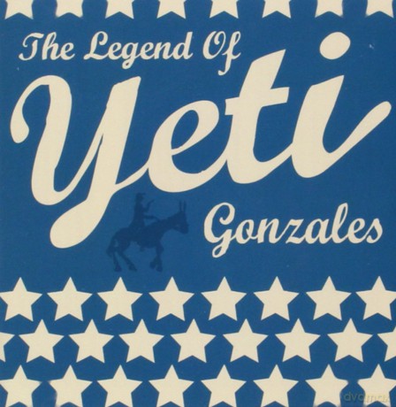 Yeti: Legend Of Yeti Gonzales [CD]