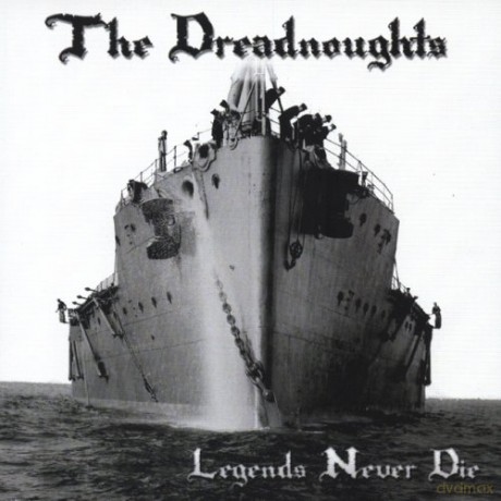 Dreadnoughts: Legends Never Die [CD]