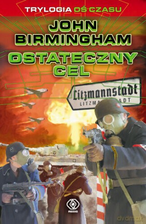 Ostateczny Cel - John Birmingham [KSIĄŻKA]