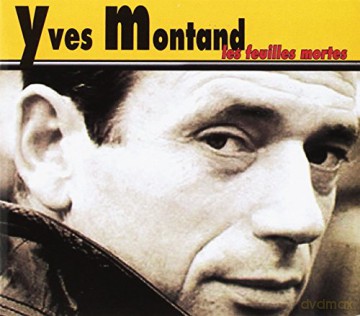 Yves Montand: Les Feuilles Mortes [CD]