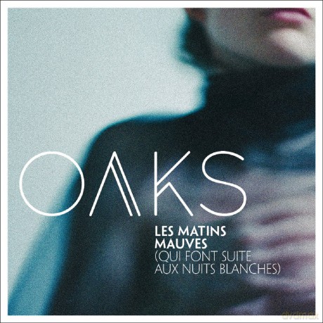 Oaks: Les Matins Mauves [CD]